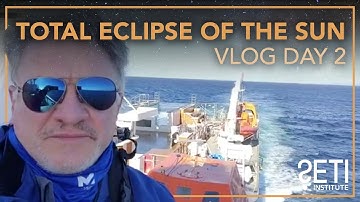 VLOG Day 2: Expedition to the Total Eclipse of the Sun