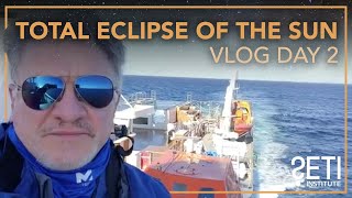 VLOG Day 2: Expedition to the Total Eclipse of the Sun