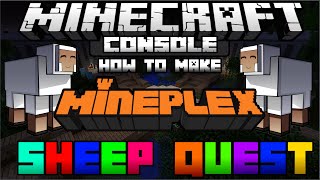How To Make Mineplex Sheep Quest On Minecraft Console! - (PS4/PS3/Xbox)