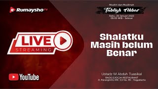 [LIVE] Shalatku Masih Belum Benar - Ustadz M Abduh Tuasikal, M.Sc