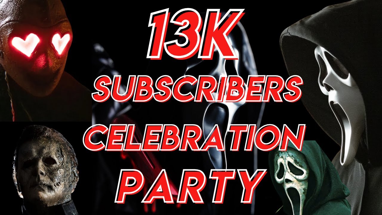 13,000 SUBSCRIBERS **CELEBRATION PARTY** (CONTINUED)