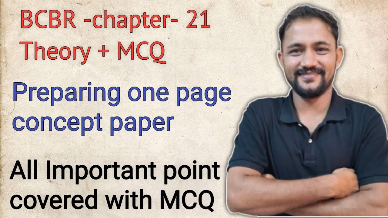 BCBR Chapter-21- Theory + MCQ I  Preparing a concept for research project I preparing one page paper