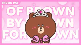 Line Friends Brown Day 2023 Of Brown, By Brown, For Brown 브라운의, 브라운에 의한, 브라운을 위한