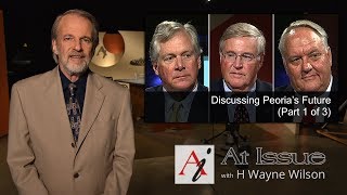 At Issue #3001 - Discussing Peoria's Future - Part 1 of 3