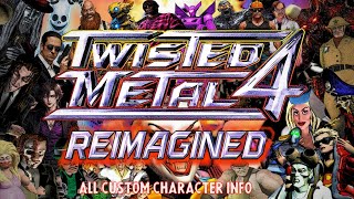 Twisted Metal 4 Reimagined - All Custom Character Info (Fan Made)