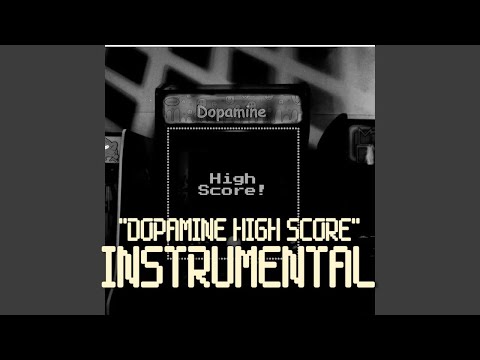 Dopamine Highscore (Instrumental)