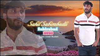 Hər Kəsin Axtardığı Mahnı Sabirabad 2025 SAHİL SABİRABADLI