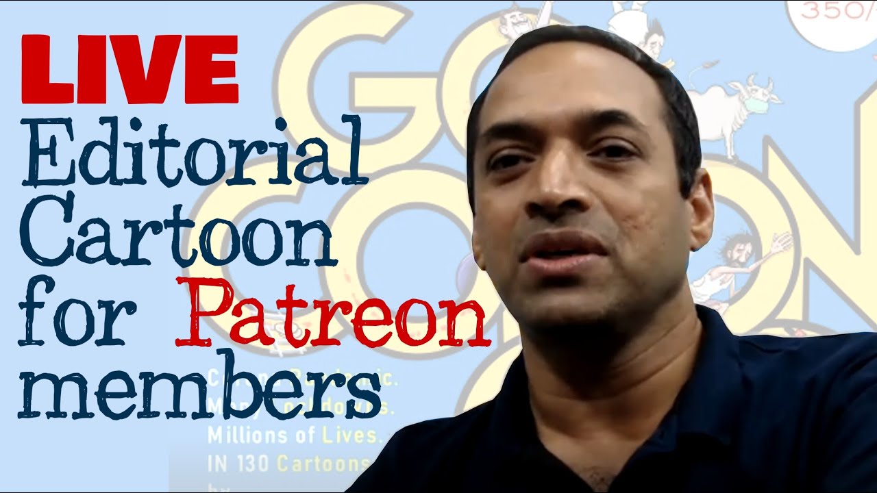 LIVE Editorial Cartoon for Patreon Members
