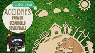 Acciones Para Un Desarrollo Sustentable