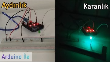 ARDUINO İLE KARANLIKTA YANAN AYDINLIKTA SÖNEN LED LAMBA
