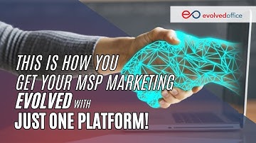 MSP Marketing Strategy: How to grow your MSP Business with Evolved Office