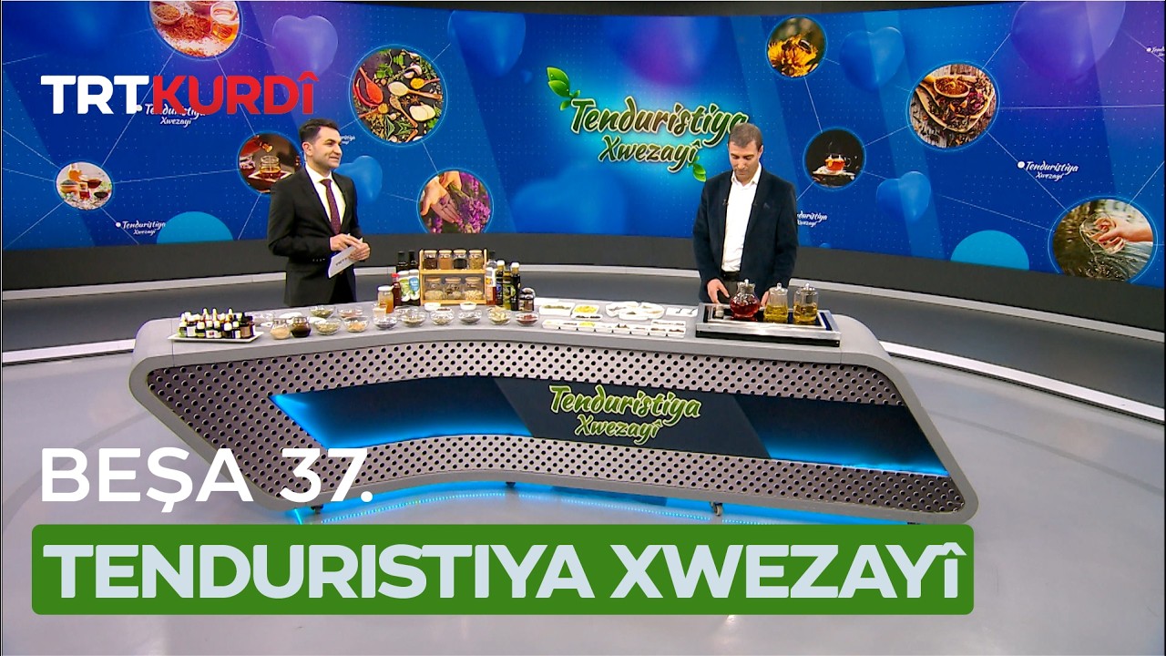 Tenduristiya Xwezayî - Beşa 37.