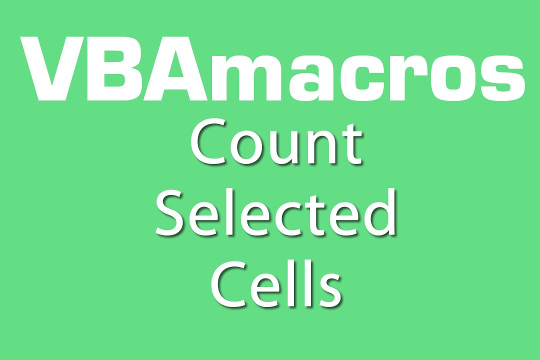 Count Selected Cells VBA Macros Tutorial MS Excel 2007 2010