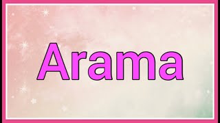 Arama | Name Origin Meaning