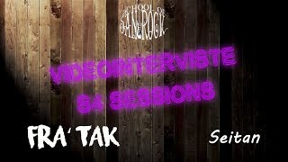 Download Lagu Fra' Tak - Seitan @ Videointerviste S4 Sessions MP3