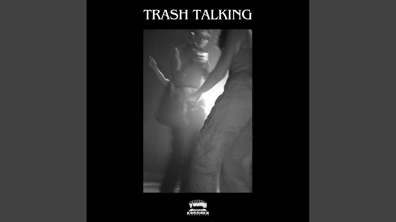 Watch Trash Talking on YouTube Watch Trash Talking on YouTube