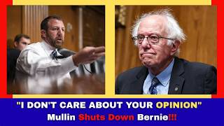 "I DON'T CARE!" Mullin SHUTS DOWN Bernie Sanders in Heated Hearing! 🚨🇺🇸