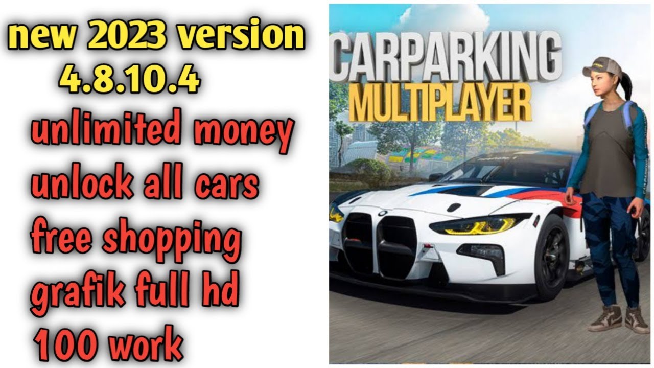 Car parking multiplayer mod apk latest version 2023 v4.8.10.4 unlimited