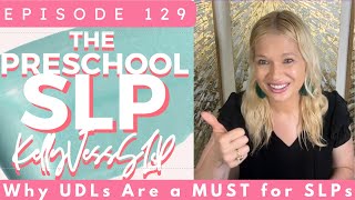 129. Why UDLs Are A Must for SLPs