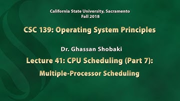 Operating Systems Lecture 41: CPU Scheduling (7): Multiple-Processor Scheduling
