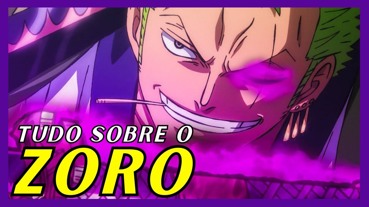 Roronoa Zoro: Tudo sobre o personagem de One Piece