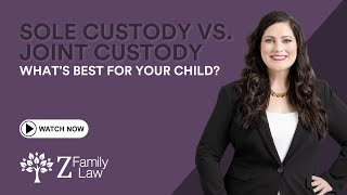 Sole Custody vs. Joint Custody: What’s Best for Your Child?