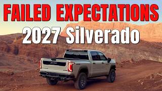 This Isn't What We Were Promised! 2027 Chevy Silverado – The Biggest Disappointments