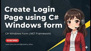 C# Windows Form login page (.Net Framework) Visual Studio -  Login Page design with Code