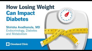 How Losing Weight Can Impact Diabetes | Shirisha Avadhanula, MD