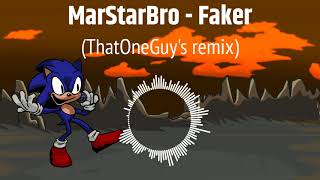 MarStarBro - Faker (ThatOneGuy's remix)