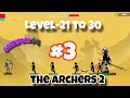 the archers 2 gameplay level-21 to 30 #thearchers2 #mobilegame #games #bastgameplay #level21 to 30