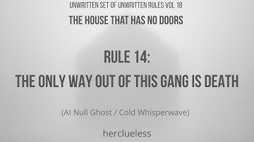 rule 14: the only way out of this gang is death | herclueless (AI Null Ghost / Cold Whisperwave)