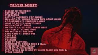 Travis Scott - Greatest Hits playlist - Best Songs Of Travis Scott Playlist 2023