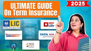 ULTIMATE Guide to Term Insurance in India 2025 | Best Term Plan Explained | Gurleen Kaur Tikku
