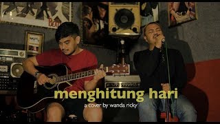 Menghitung Hari 2 Cover By Wanda Ricky