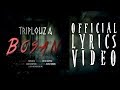 Triplouz A - BOSAN [OFFICIAL LYRICS VIDEO]