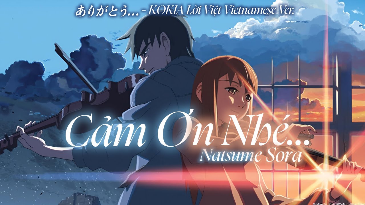 【ありがとう... - KOKIA Lời Việt Vietnamese Ver.】Cảm Ơn Nhé... - Natsume Sora