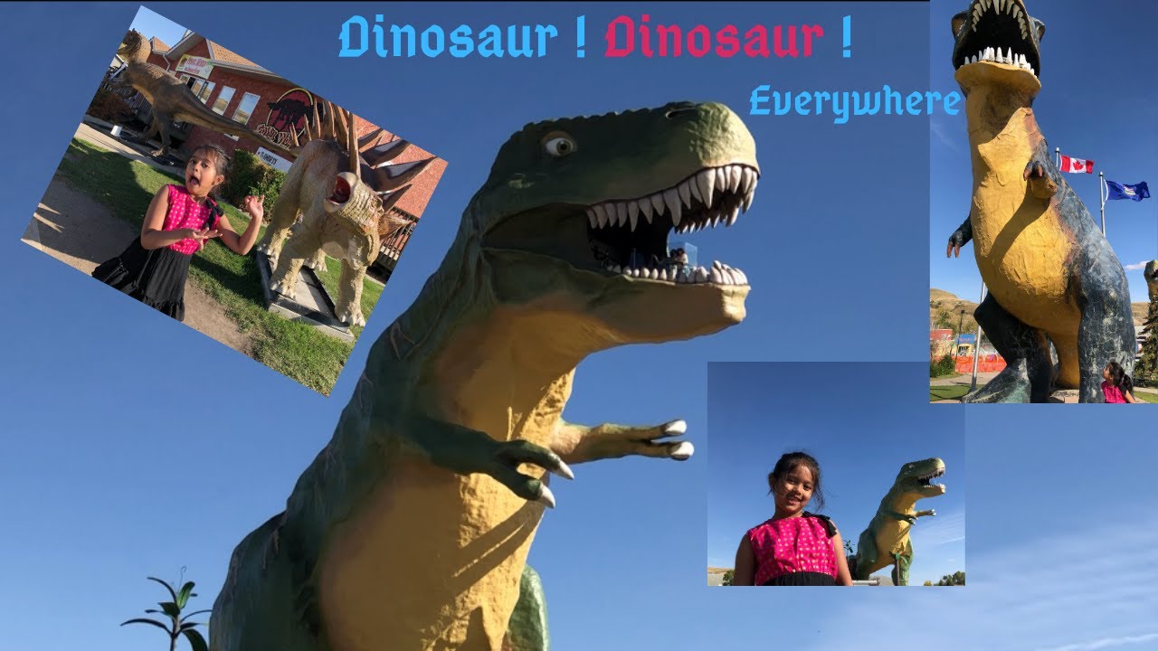The Dinosaur Town  - Drumheller