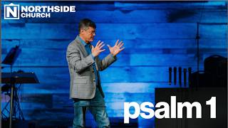 Psalm 1 | Northside Church | April 19, 2026