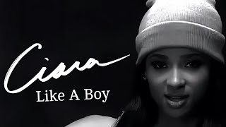 4K Ciara - Like A Boy Music Video