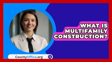 What Is Multifamily Construction? - CountyOffice.org