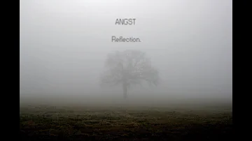 ANGST - Reflection. (Full Album 2019)