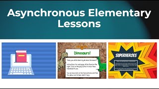 Designing Asynchronous Lessons