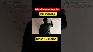 Integrals Miscellaneous exercise class 12 Math | Chapter 7 Class 12 math miscellaneous exercise |