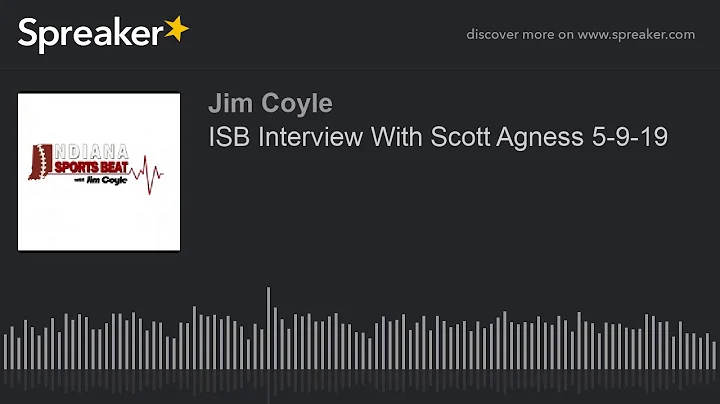 ISB Interview With Scott Agness 5-9-19