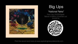 Big Ups - &quot;National Parks&quot;