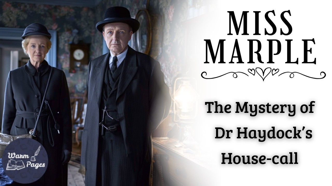 The Mystery of Dr Haydock’s House-call | A Miss Marple Mystery