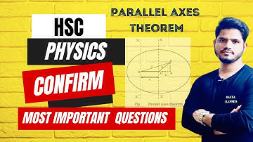 HSC Physics Rotational Dynamics Parallel Axes theorem || HSC Most Important Question for Board Exam