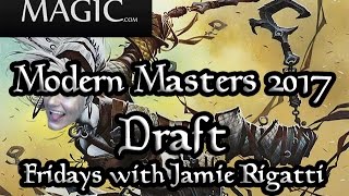 Modern Masters 2017 Draft #6 Fridays with Jamie Rigatti - Match 1