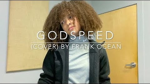 Godspeed (cover) By Frank Ocean | Lynnea M